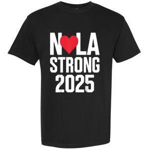 New Orleans Nola Strong Heart 2025 New Orleans Strong Garment-Dyed Heavyweight T-Shirt