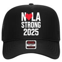 New Orleans Nola Strong Heart 2025 New Orleans Strong High Crown Mesh Back Trucker Hat