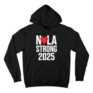 New Orleans Nola Strong Heart 2025 New Orleans Strong Tall Hoodie