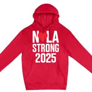 New Orleans Nola Strong Heart 2025 New Orleans Strong Premium Pullover Hoodie