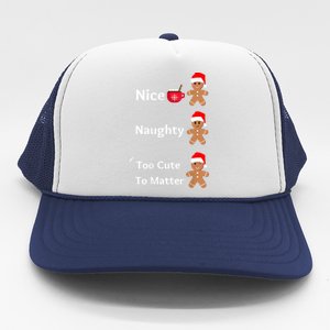 Naughty Or Nice Too Cute To Matter Christmas List Gift Trucker Hat