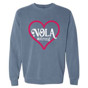 New Orleans Nola Strong Heartnew Orleans Strong Garment-Dyed Sweatshirt