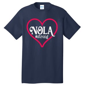 New Orleans Nola Strong Heartnew Orleans Strong Tall T-Shirt