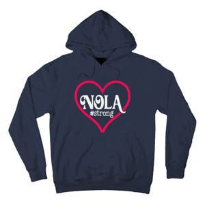 New Orleans Nola Strong Heartnew Orleans Strong Tall Hoodie