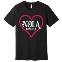 New Orleans Nola Strong Heart New Orleans Strong Premium T-Shirt