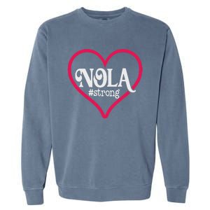 New Orleans Nola Strong Heart New Orleans Strong Garment-Dyed Sweatshirt