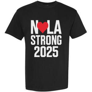 New Orleans Nola Strong Heart 2025 New Orleans Strong Garment-Dyed Heavyweight T-Shirt