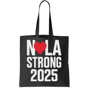 New Orleans Nola Strong Heart 2025 New Orleans Strong Tote Bag