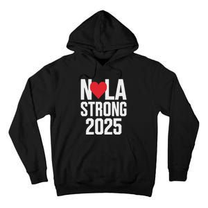 New Orleans Nola Strong Heart 2025 New Orleans Strong Tall Hoodie