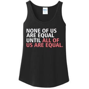 None of Us Are Equal Ladies Essential Tank