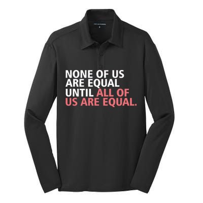 None of Us Are Equal Silk Touch Performance Long Sleeve Polo