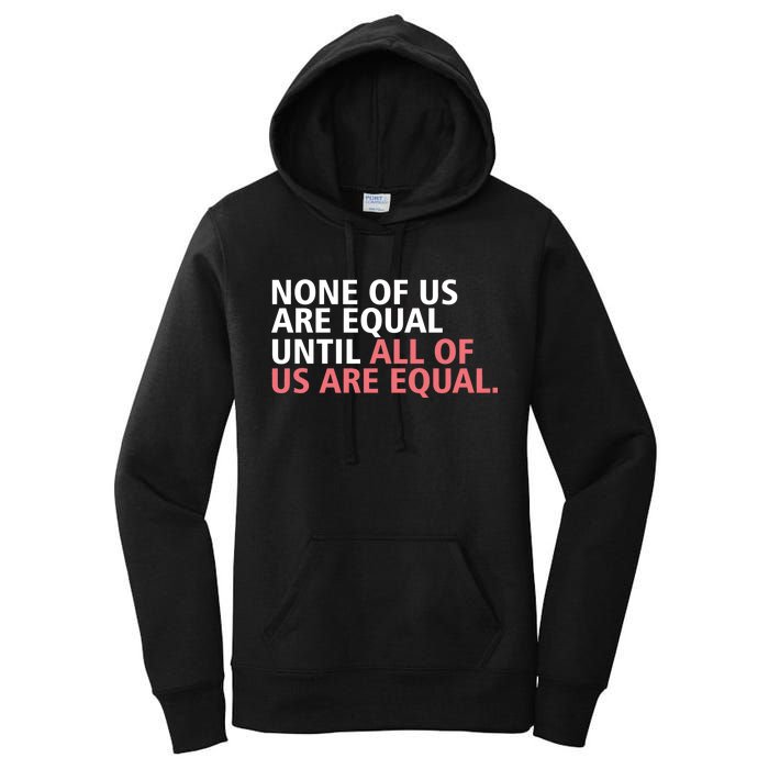 None of Us Are Equal Women's Pullover Hoodie