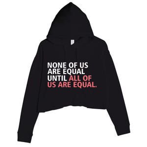 None of Us Are Equal Crop Fleece Hoodie