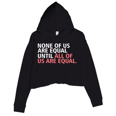 None of Us Are Equal Crop Fleece Hoodie