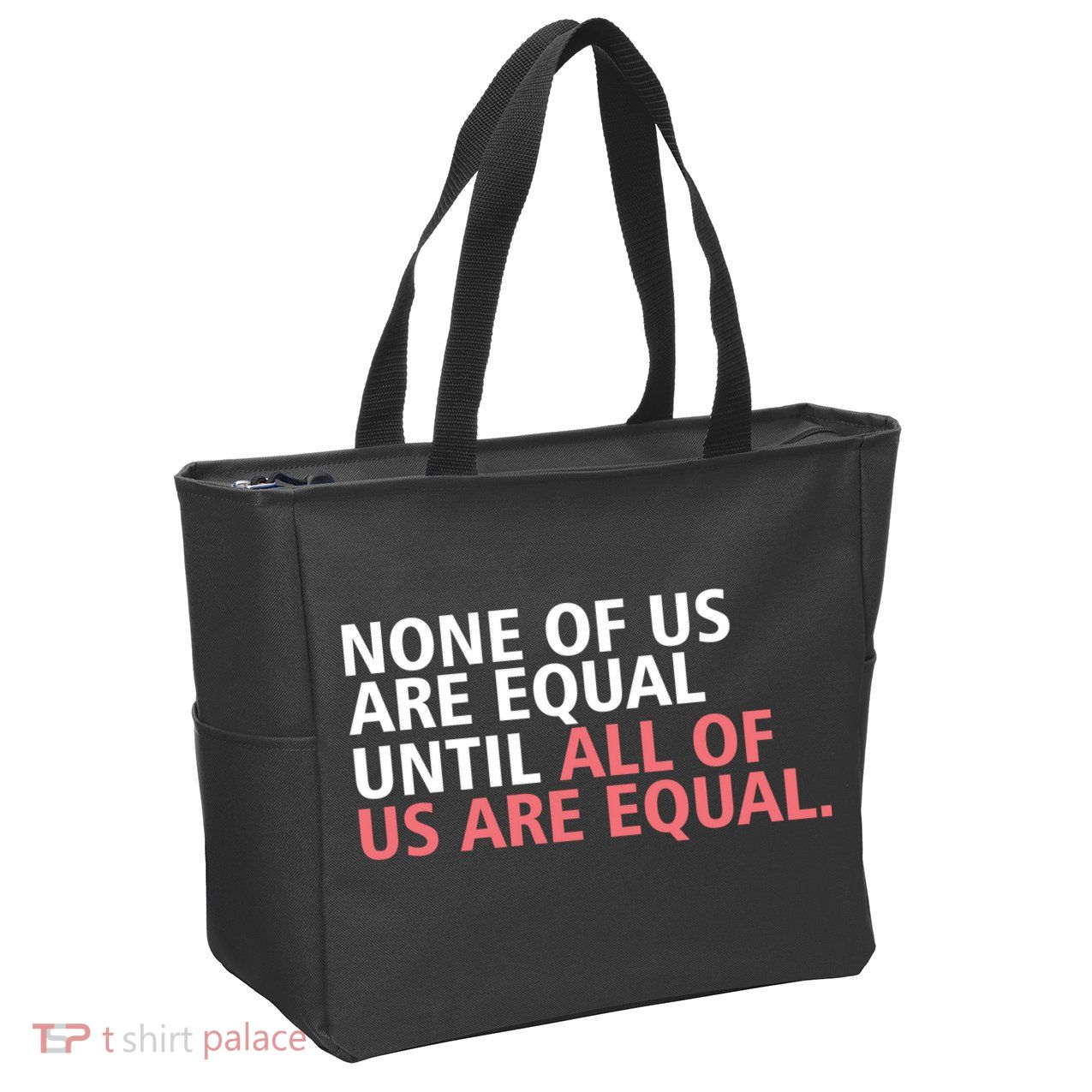 None of Us Are Equal Zip Tote Bag