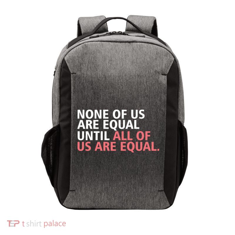 None of Us Are Equal Vector Backpack