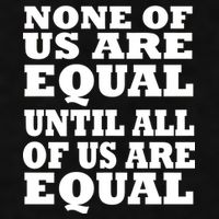None Of Us Are Equal Until All Of Us Are Equal  Ladies PosiCharge Tri-Blend Wicking Tank