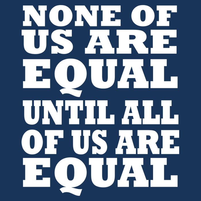 None Of Us Are Equal Until All Of Us Are Equal  Infant Baby Jersey Bodysuit