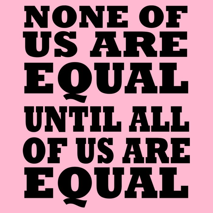 None Of Us Are Equal Until All Of Us Are Equal  Mousepad