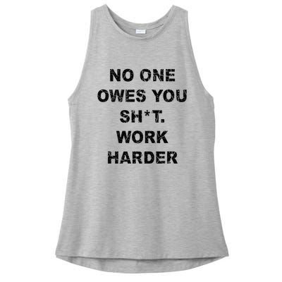 No One Owes You Work Harder Ladies PosiCharge Tri-Blend Wicking Tank