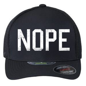 NOPE Funny Meme Flexfit Unipanel Trucker Cap