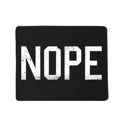 NOPE Funny Meme Mousepad