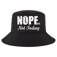 Nope Not Today Cool Comfort Performance Bucket Hat