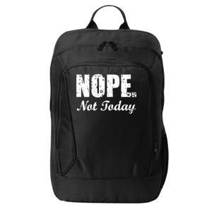 Nope Not Today City Backpack