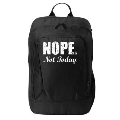 Nope Not Today City Backpack