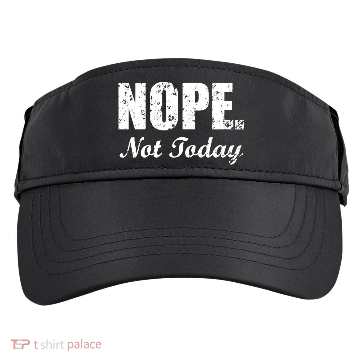Nope Not Today Adult Drive Performance Visor