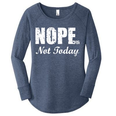 Nope Not Today Women's Perfect Tri Tunic Long Sleeve Shirt