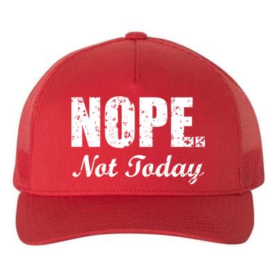 Nope Not Today Yupoong Adult 5-Panel Trucker Hat