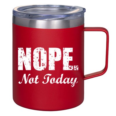 Nope Not Today 12oz Stainless Steel Coffee Mug