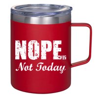 Nope Not Today 12oz Stainless Steel Coffee Mug