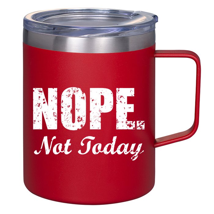 Nope Not Today 12oz Stainless Steel Coffee Mug