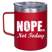 Nope Not Today 12oz Stainless Steel Coffee Mug
