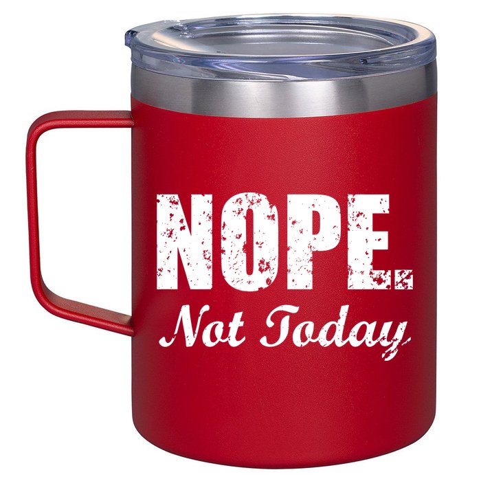Nope Not Today 12oz Stainless Steel Coffee Mug