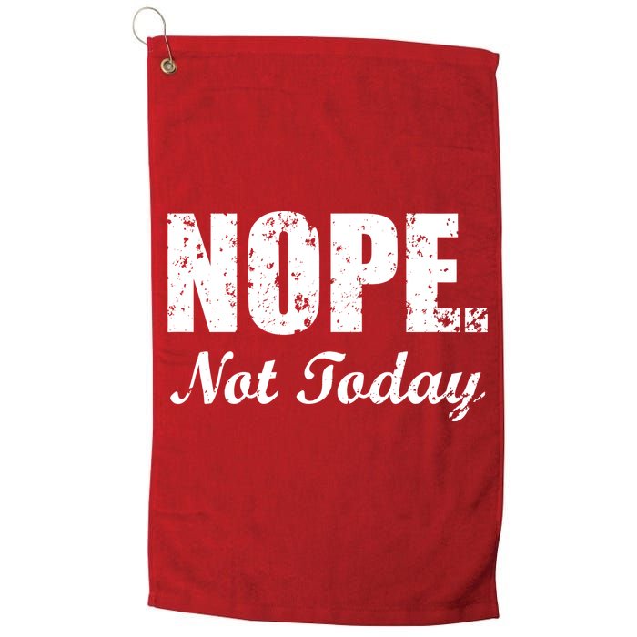 Nope Not Today Golf Towel