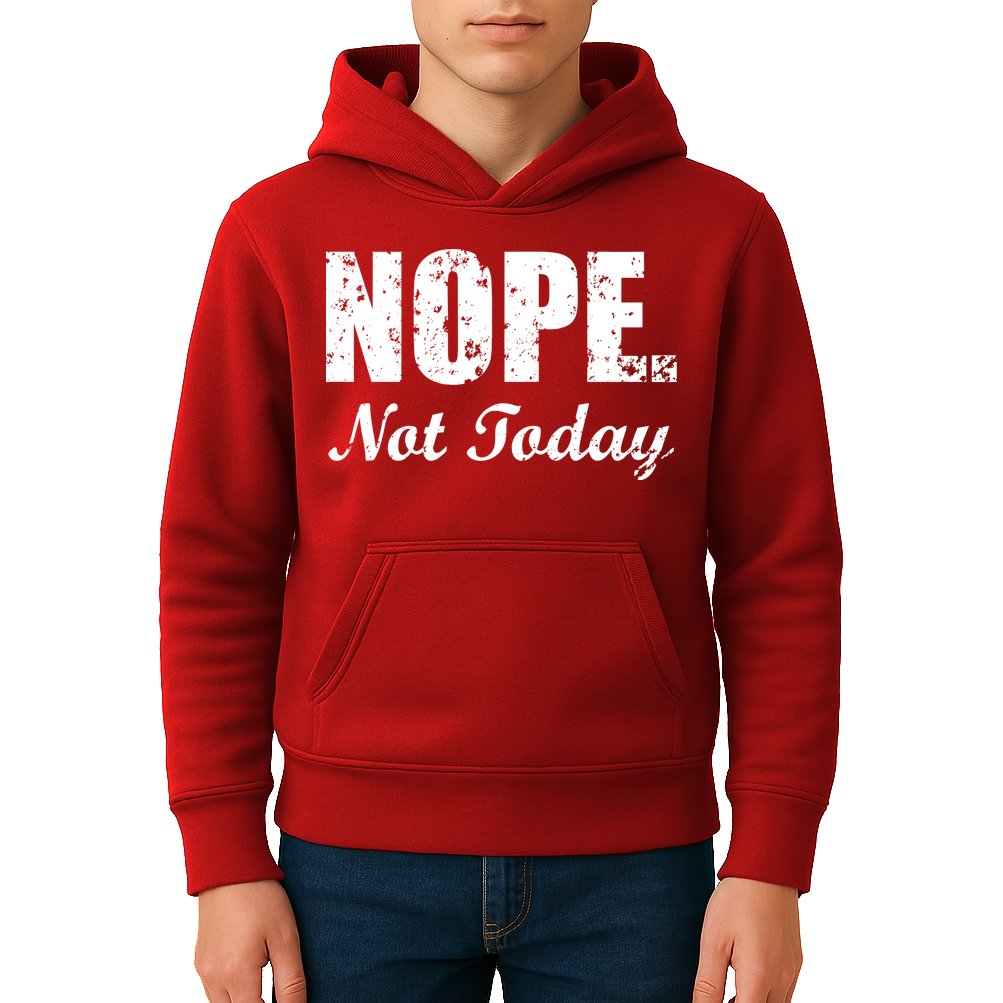 Nope Not Today Kids Hoodie