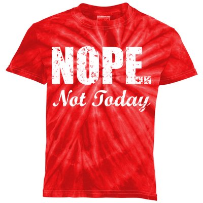 Nope Not Today Kids Tie-Dye T-Shirt