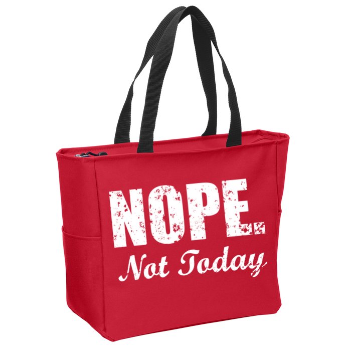Nope Not Today Zip Tote Bag