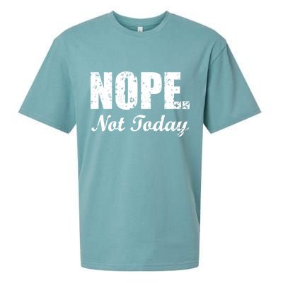 Nope Not Today Sueded Cloud Jersey T-Shirt