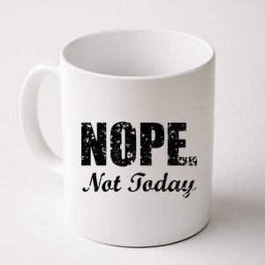 Nope Not Today Coffee Mug