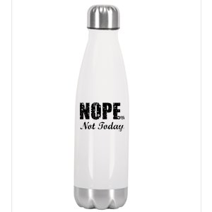 Nope Not Today Stainless Steel Insulated Water Bottle