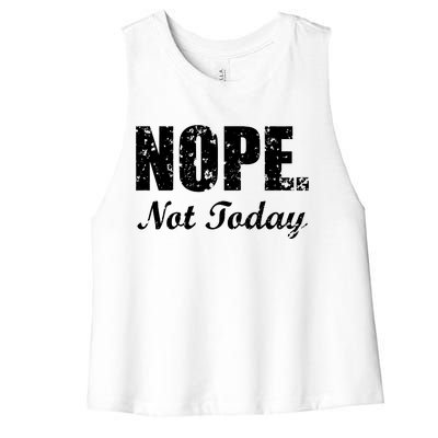 Nope Not Today Women's Racerback Cropped Tank