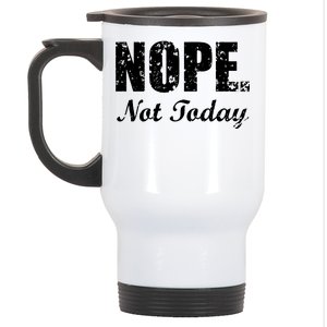 Nope Not Today Stainless Steel Travel Mug