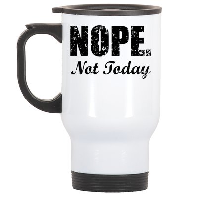 Nope Not Today Stainless Steel Travel Mug