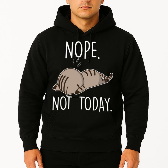 Nope Not Today Funny Lazy Cat Hoodie