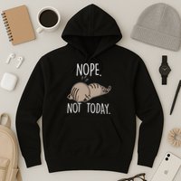 Nope Not Today Funny Lazy Cat Hoodie