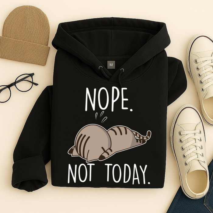 Nope Not Today Funny Lazy Cat Hoodie